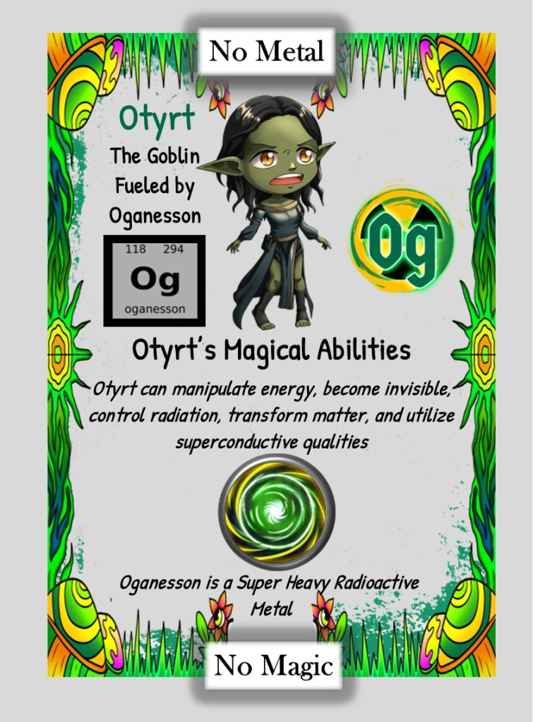 A whimsical illustration of Otyrt, a goblin character, surrounded by colorful plants and a vibrant background. The image features a cartoon representation of Otyrt with pointy ears and a playful expression. The text describes Otyrt's abilities, mentioning manipulation of energy and transformation of matter, with a focus on the superheavy element Oganesson.