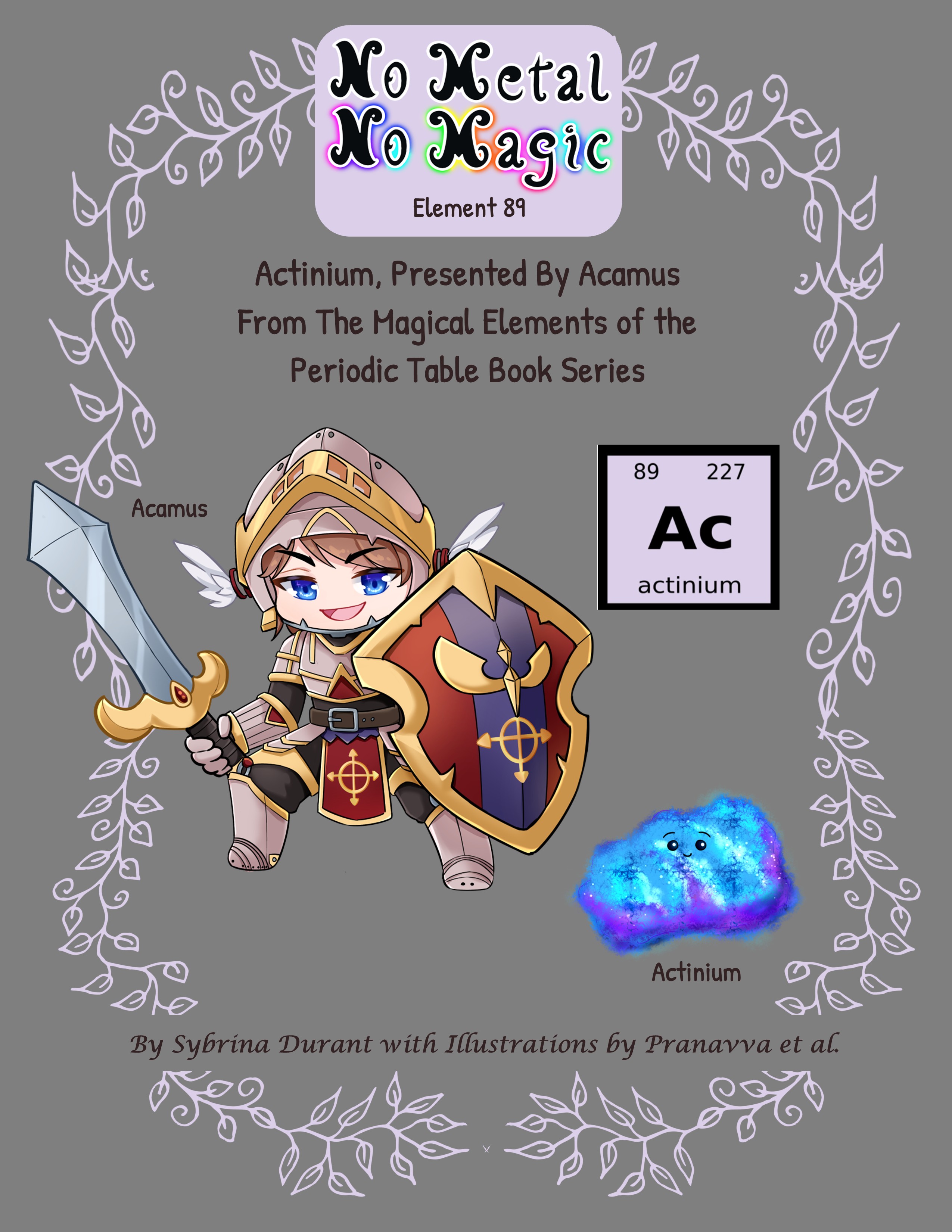 Cover of the book 'No Metal No Magic' featuring elemental Actinium presented by Acamus, an illustrated character in armor with a sword and shield, alongside a colorful representation of Actinium.