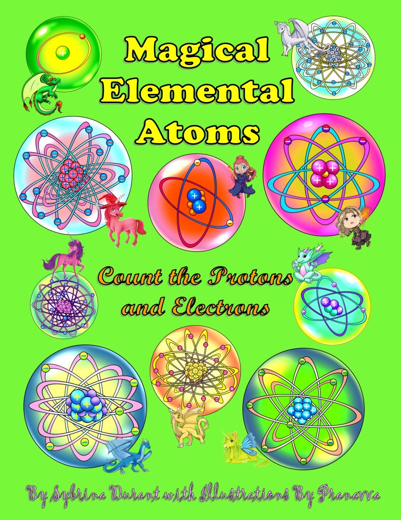 Colorful book cover titled 'Magical Elemental Atoms' featuring cartoon illustrations of atoms, unicorns, dragons, and other mythical creatures on a bright green background.